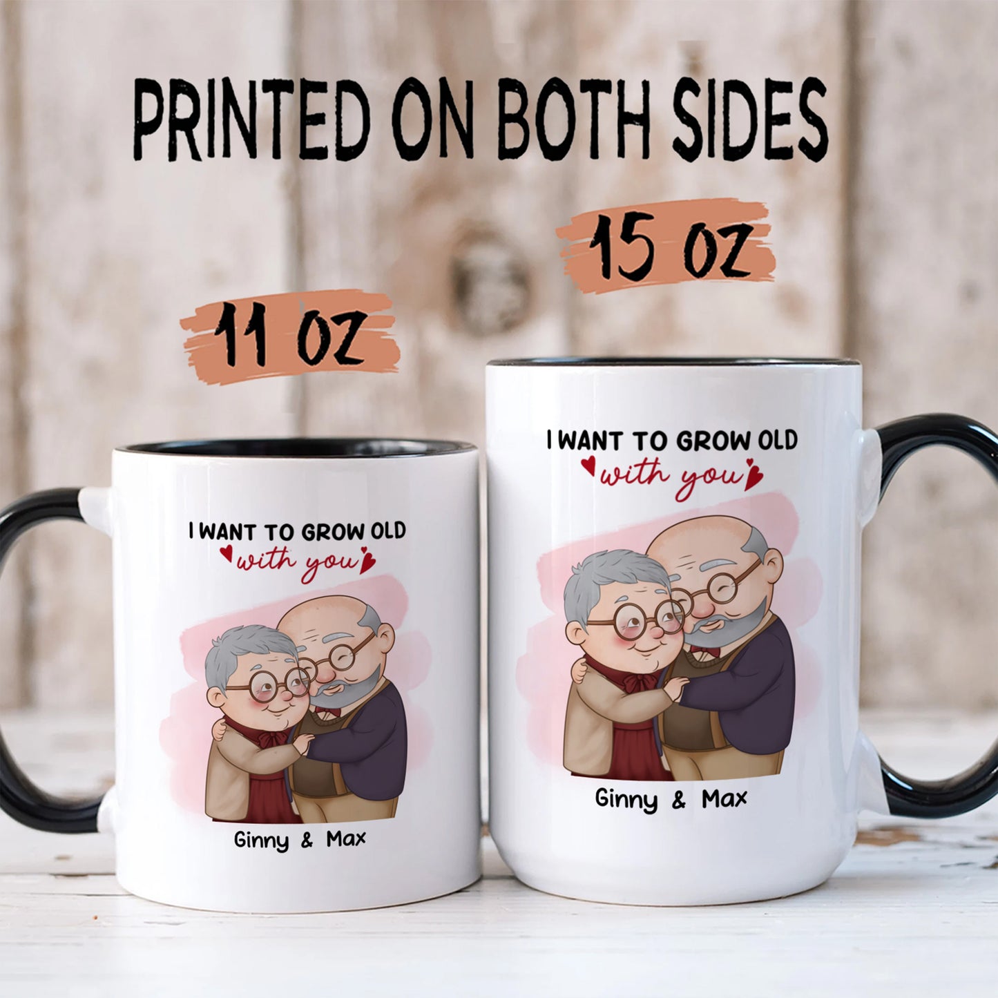 UPST01 I Want To Grow Old With You - Personalized White Mug Accent Mug