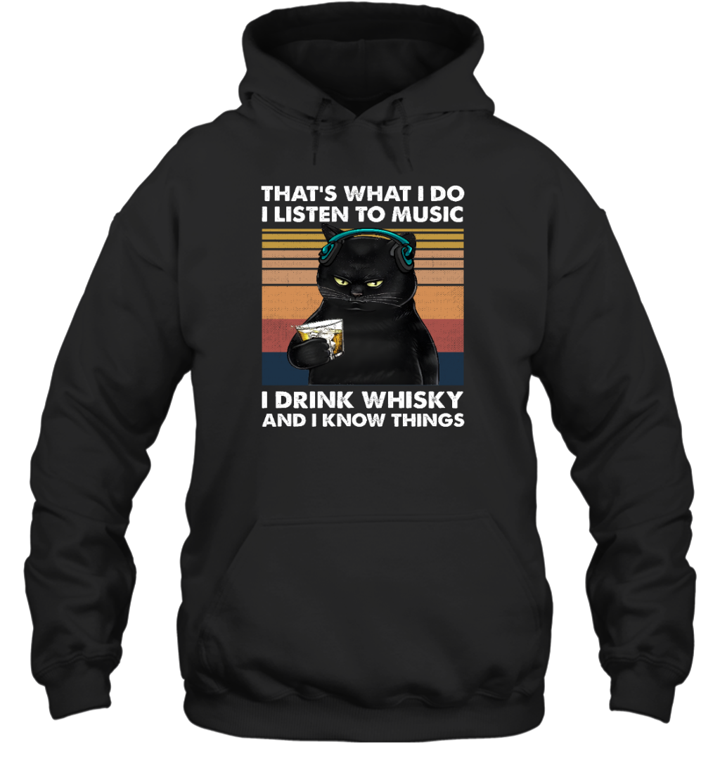 Miah922a That's What I Do I Listen To Music I Drink Whisky And I Know Things cat