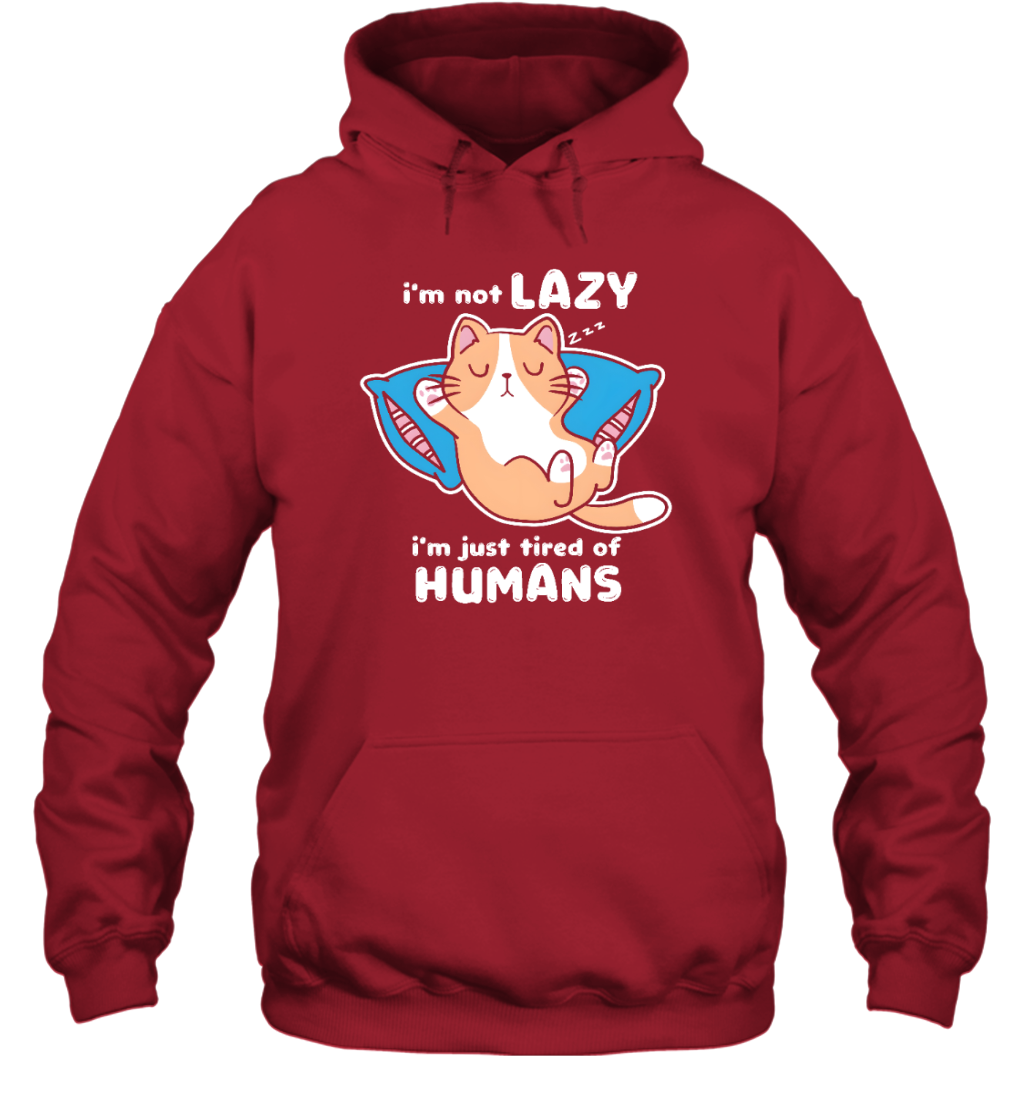 Miah1332 I'm Not Lazy I'm Just Tired Of Humans