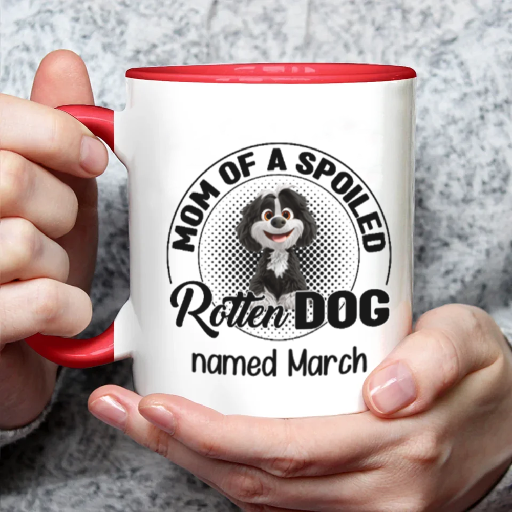 Miah1505a Dad Mom Of A Spoiled Rotten Dog 3D-Personalized Custom Accent Mug