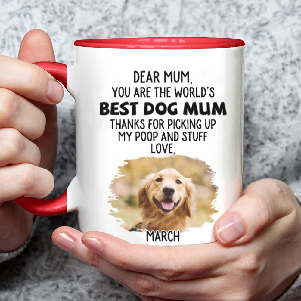 ETT2680a You Are The World's Best Dog Mum/Dad Thanks For Picking Up My Poop And Stuff Love-Personalized Custom Accent Mug