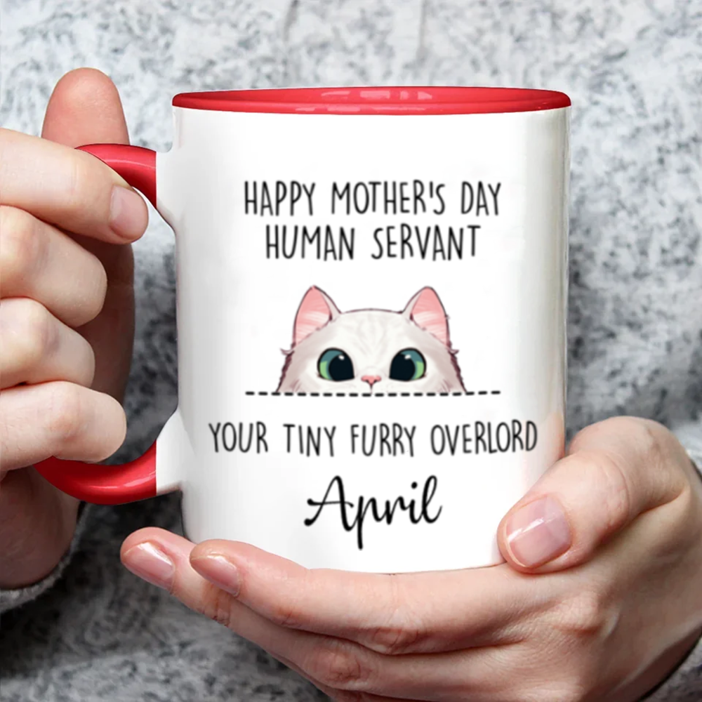ETT406 Happy Mother's Day Father's Day Human Servant Your Tiny Furry Overlord-Personalized Custom Accent Mug