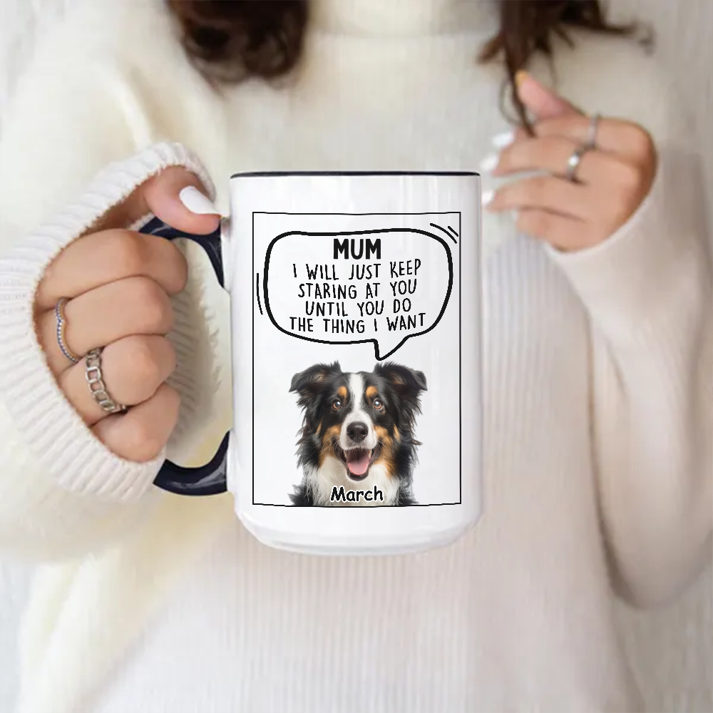 Miah1472 Dad Mom I Will Just Keep Staring At You Until You Do The Thing I Want-Personalized Custom Accent Mug