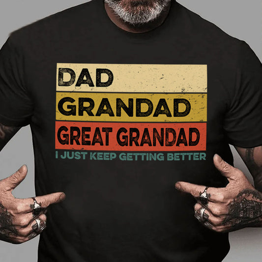 PST212 I Just Keep Getting Better - Personalized Custom T-shirt Hoodie