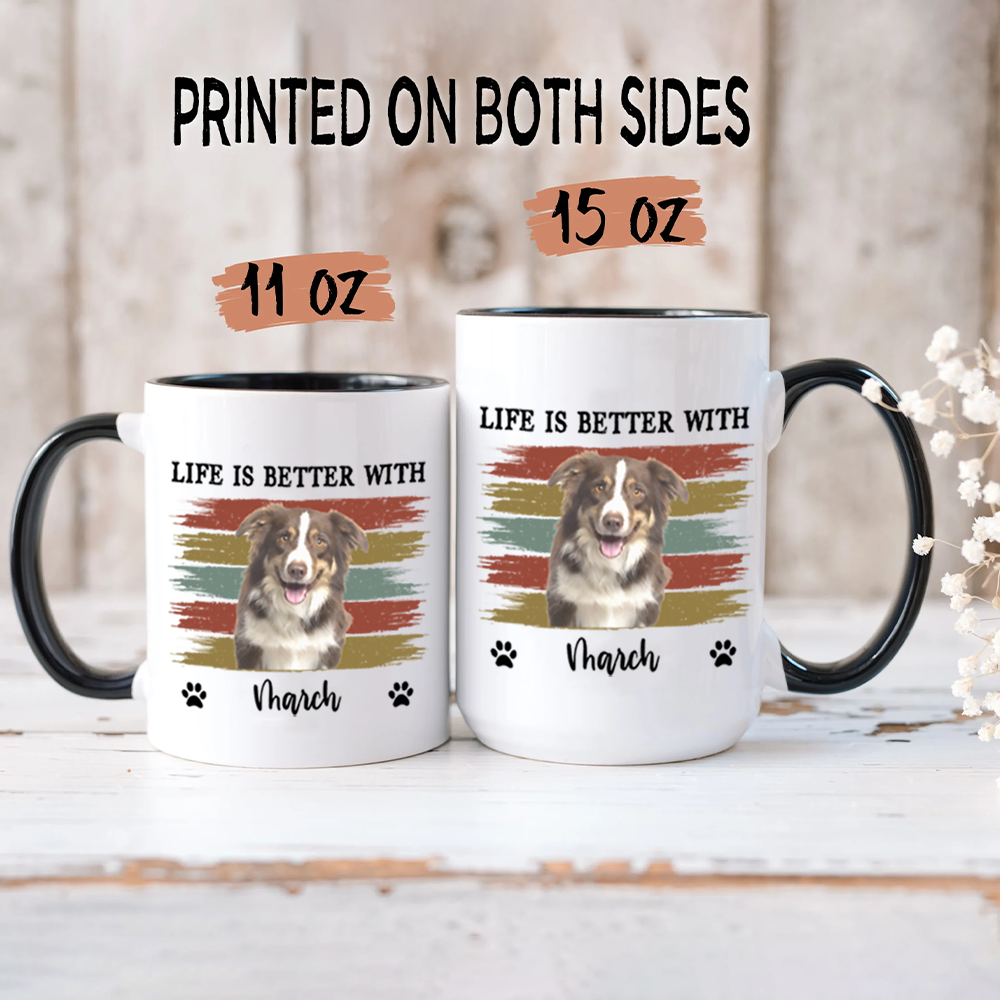 Miah1499 Life Is Better With Pet-Personalized Custom Coffee Mug