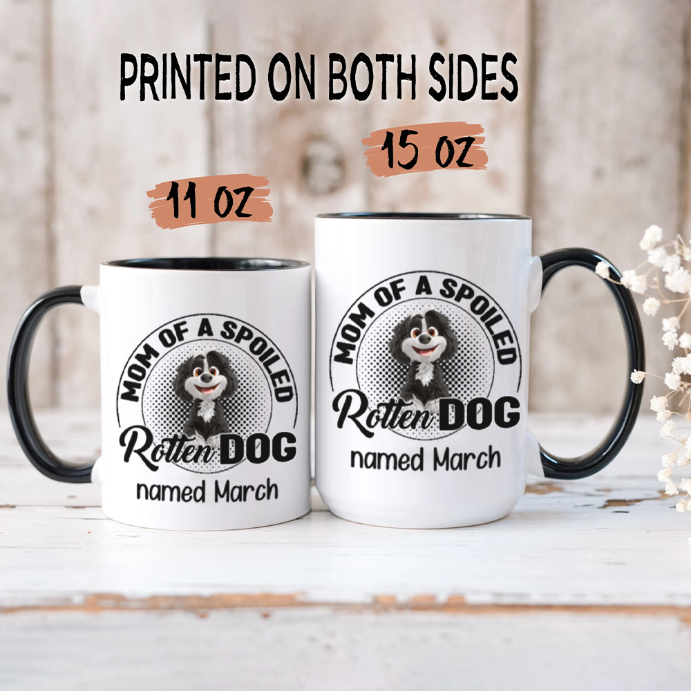 Miah1505a Dad Mom Of A Spoiled Rotten Dog 3D-Personalized Custom Accent Mug