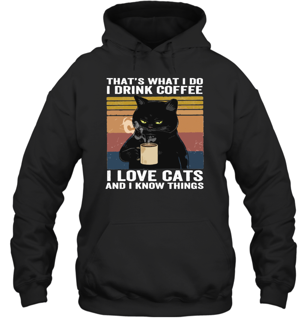 ETT273a I Drink Coffee I Love Cats And I Know Things