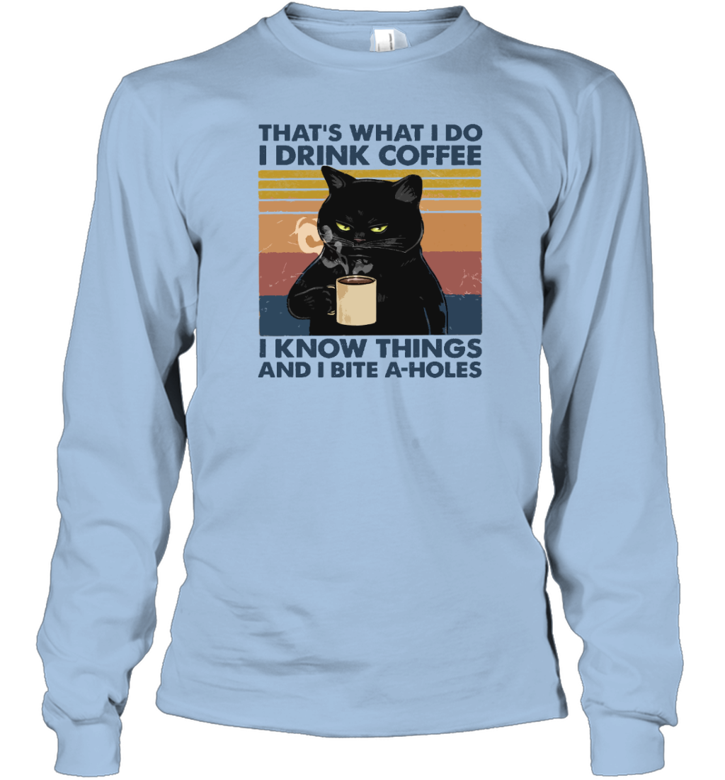 Miah901 That's What I Do I Drink Coffee I Know Things And I Bite A Holes