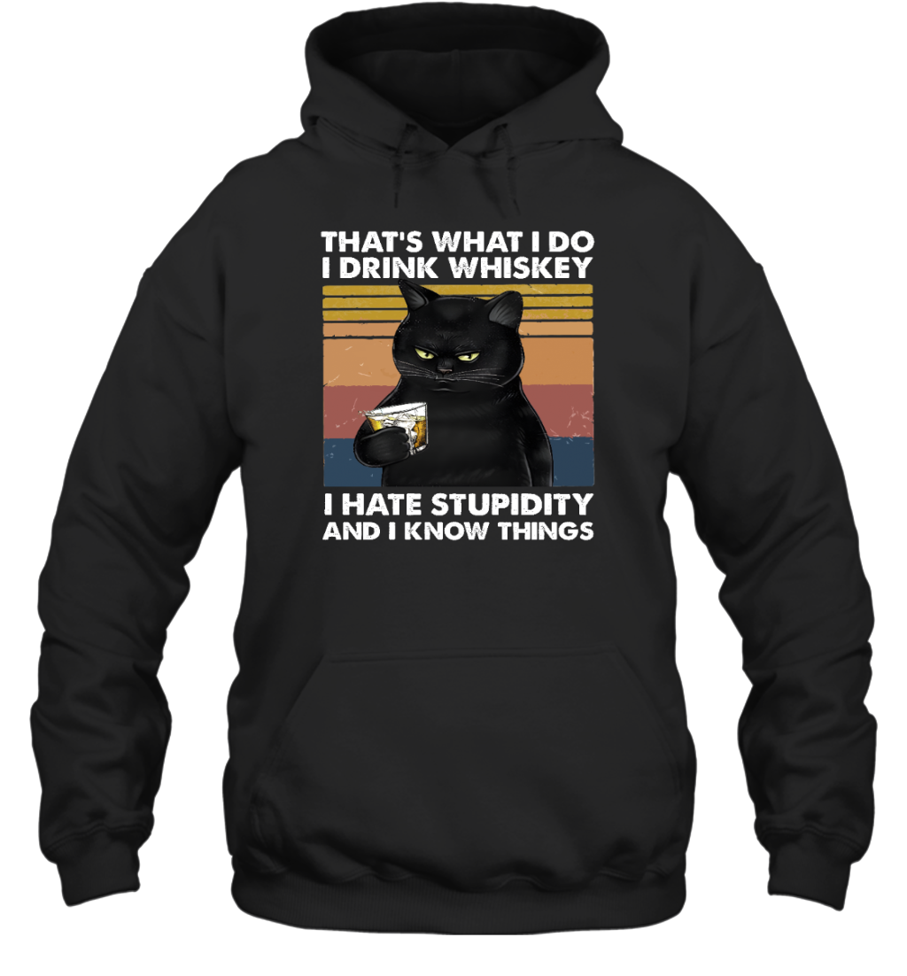 Miah931 That's What I Do I Drink Whiskey I Hate Stupidity And I Know Things