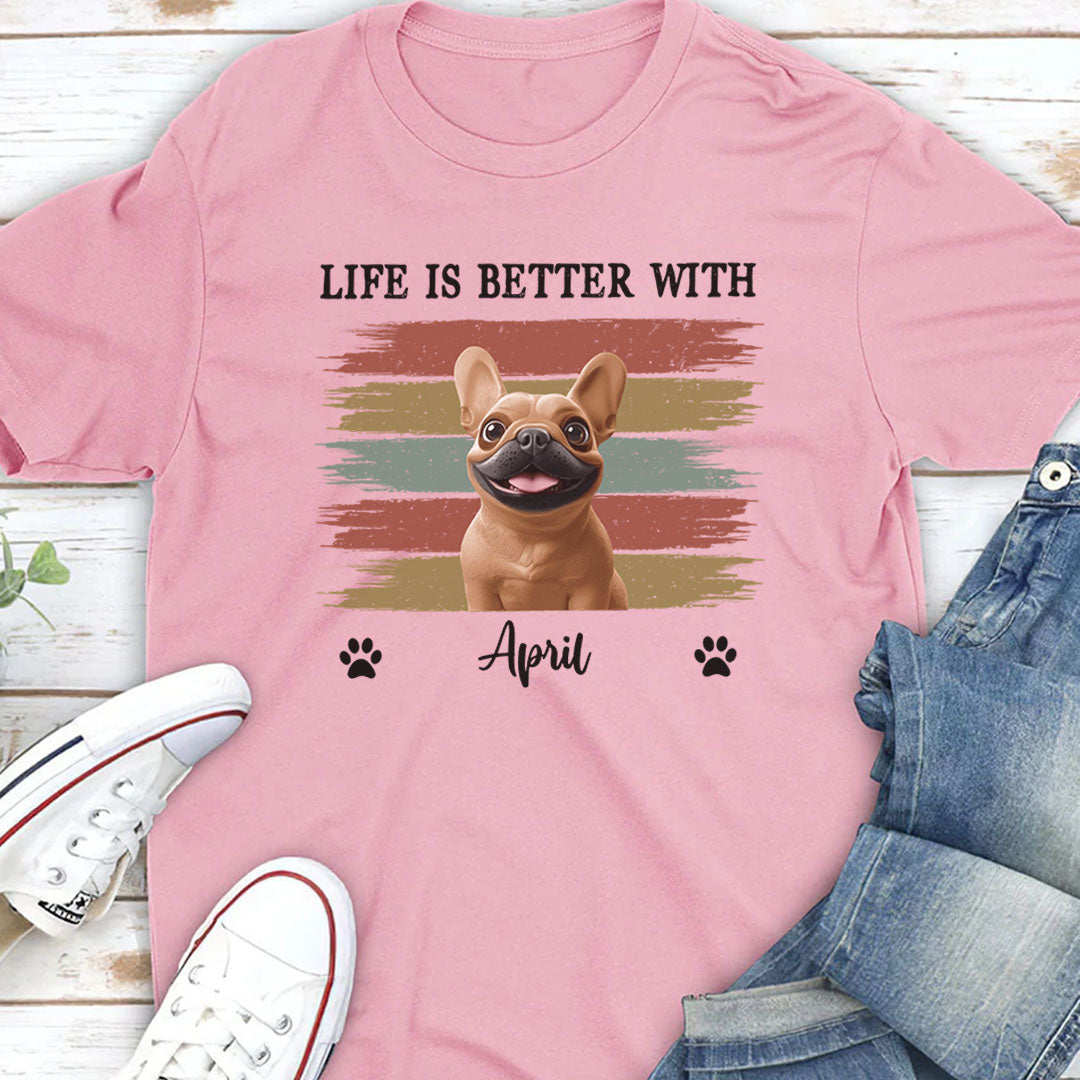 Miah1499 Life Is Better With Pet - Personalized Custom T-shirt