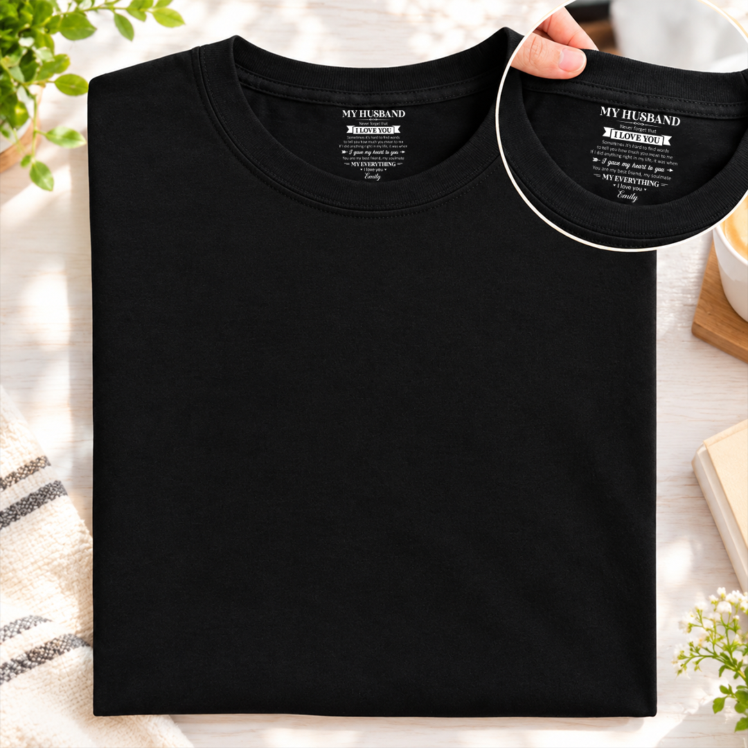 PST248 My Soulmate My Eveything I Love You - Personalized Inside Neck Print T-Shirt