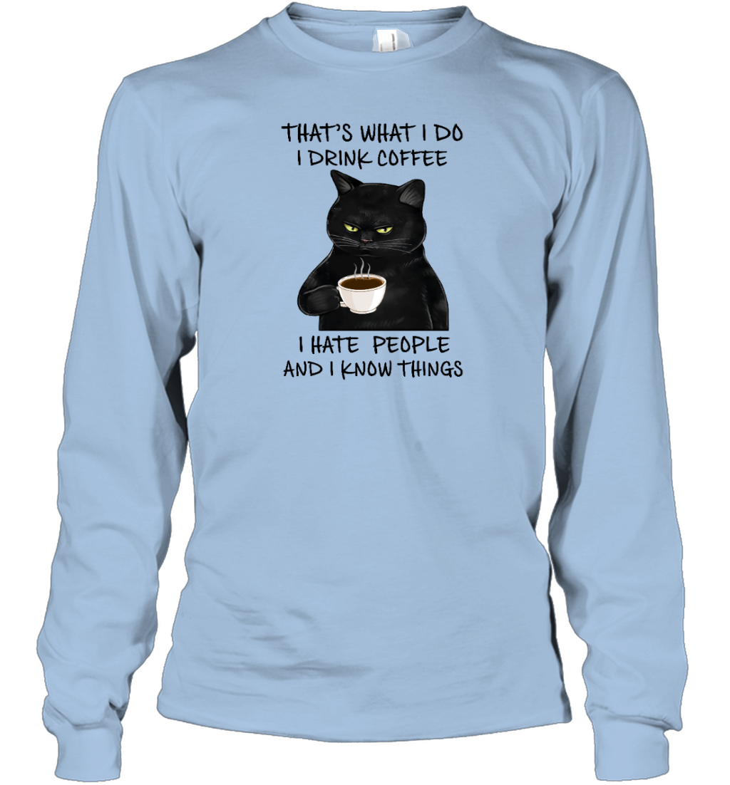 ETT300 That's What I Do I Drink Coffee I Hate People And I Know Things