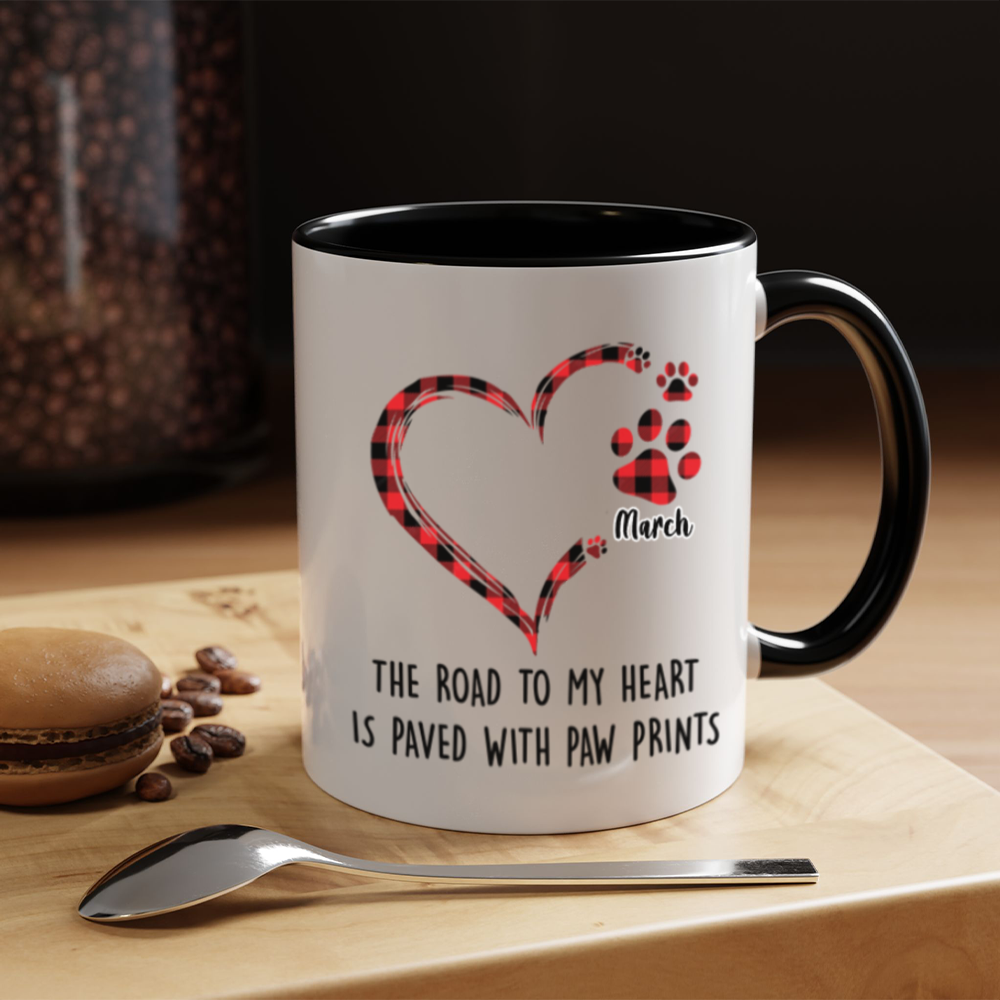 Miah1509 The Road To My Heart Is Paved With Paw Prints-Personalized Custom Coffee Mug