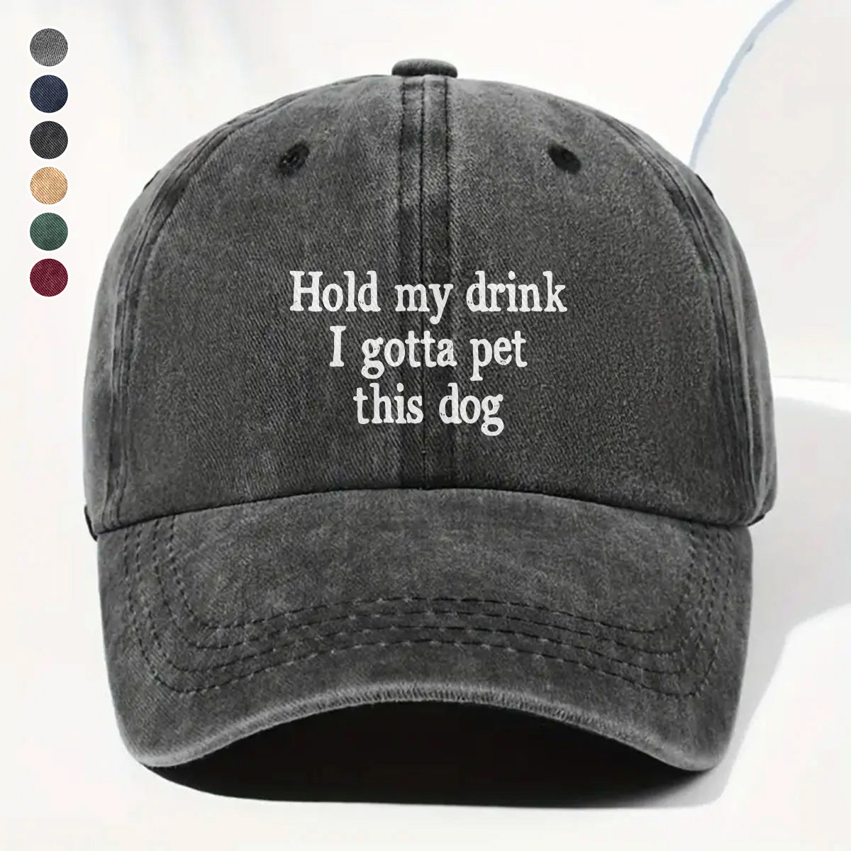 PSC07 Hold My Drink I Gotta Pet This Dog - Wash Denim Cap