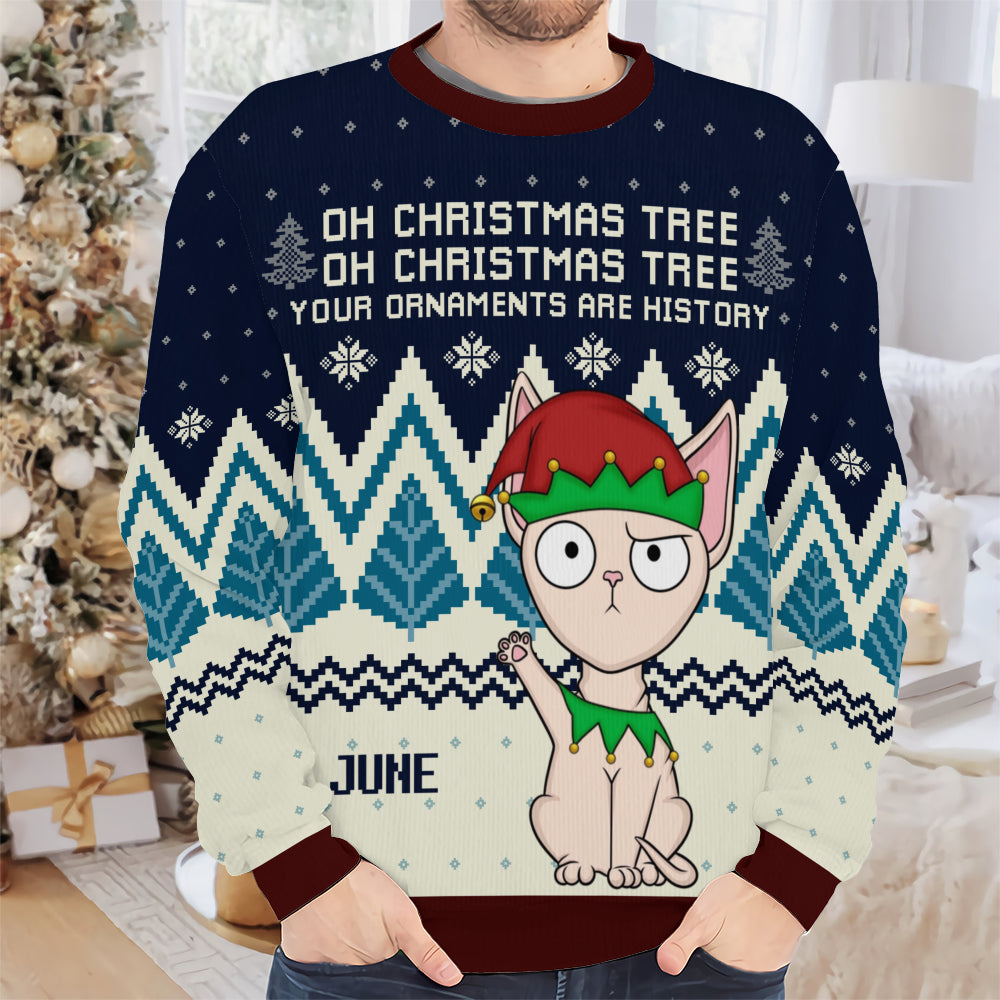 PSTS41 Oh Christmas Tree Your Ornaments Are History Cat Lover Xmas - Personalized Custom Sweater