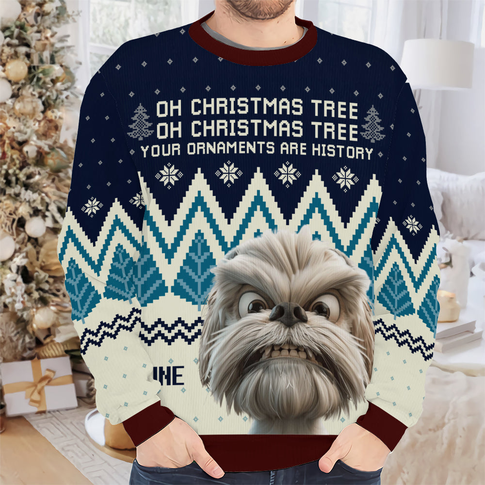 PSTS42 Oh Christmas Tree Your Ornaments Are History Dog Lover Xmas - Personalized Custom Sweater