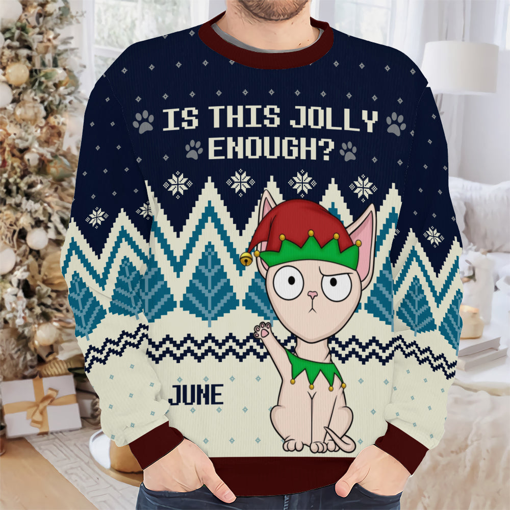 PSTS39 Is This Jolly Enough Cat Lover Xmas - Personalized Custom Sweater