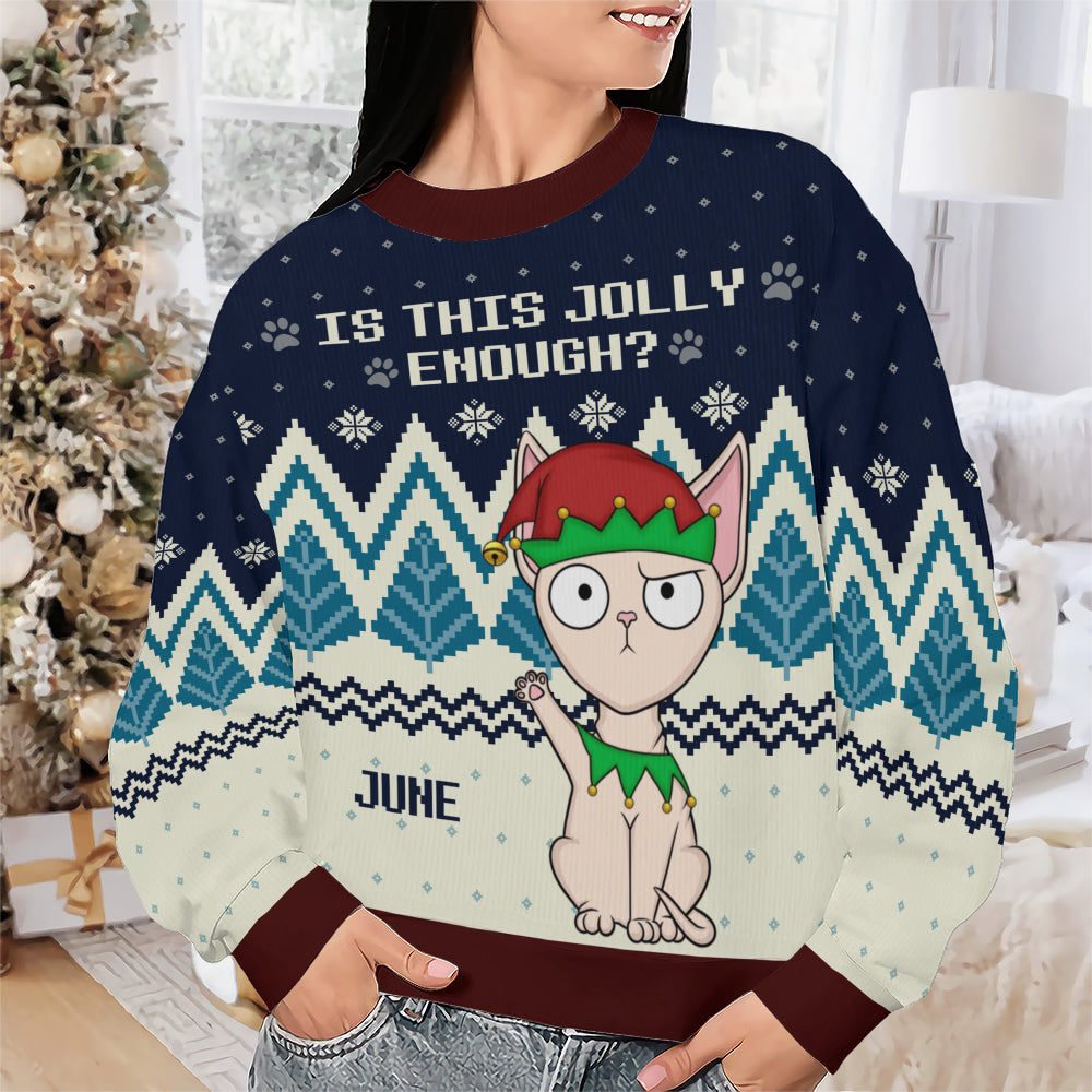 PSTS39 Is This Jolly Enough Cat Lover Xmas - Personalized Custom Sweater