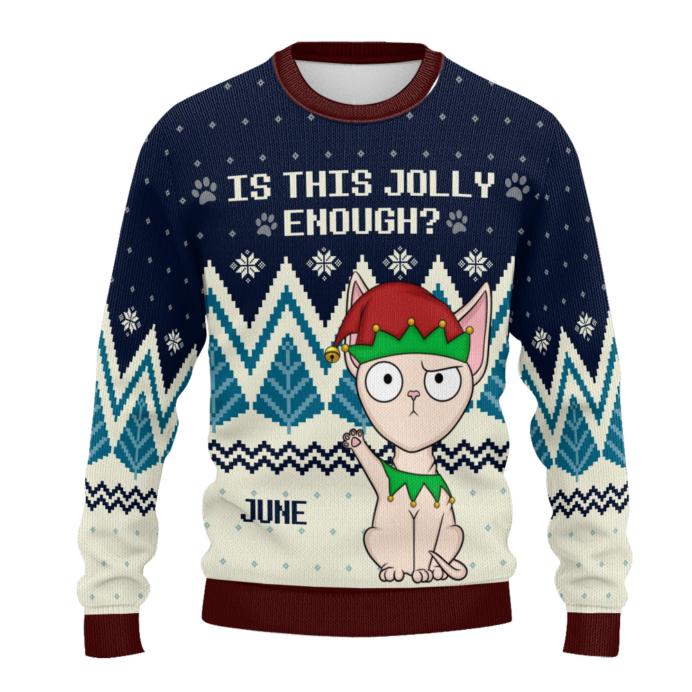 PSTS39 Is This Jolly Enough Cat Lover Xmas - Personalized Custom Sweater