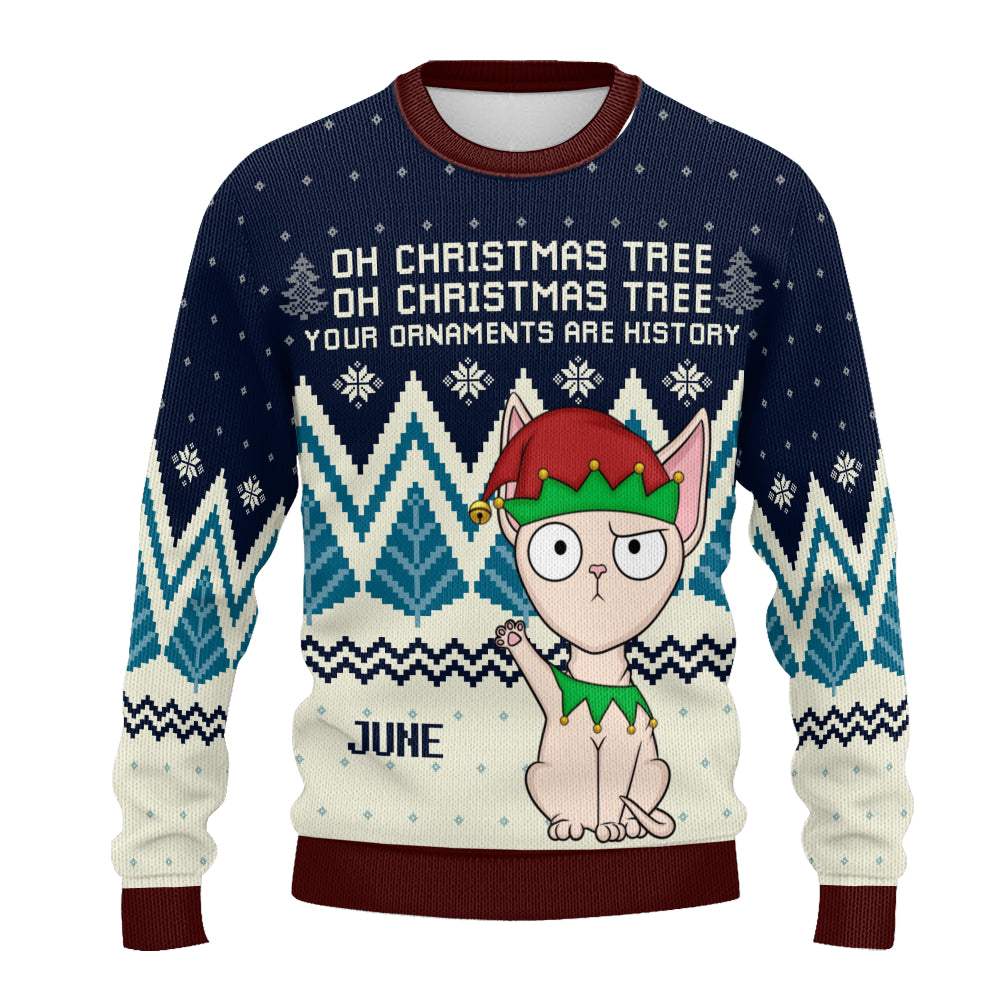PSTS41 Oh Christmas Tree Your Ornaments Are History Cat Lover Xmas - Personalized Custom Sweater