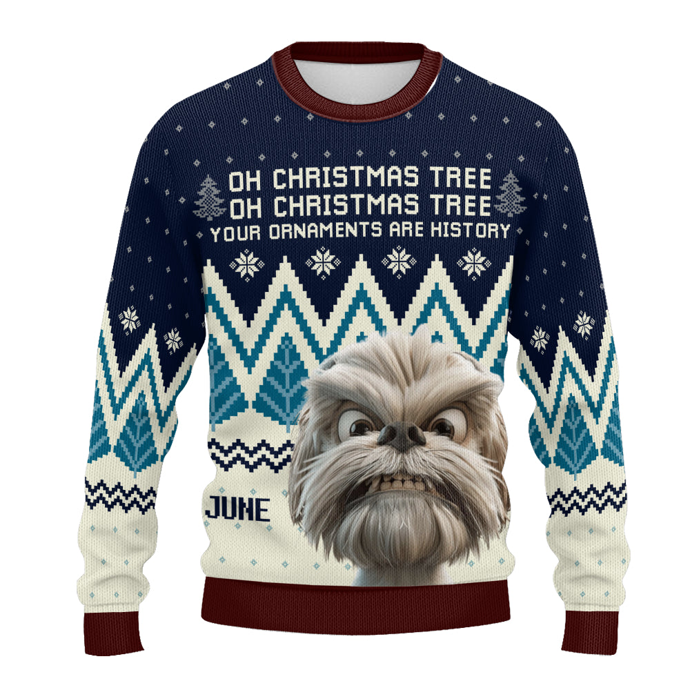 PSTS42 Oh Christmas Tree Your Ornaments Are History Dog Lover Xmas - Personalized Custom Sweater