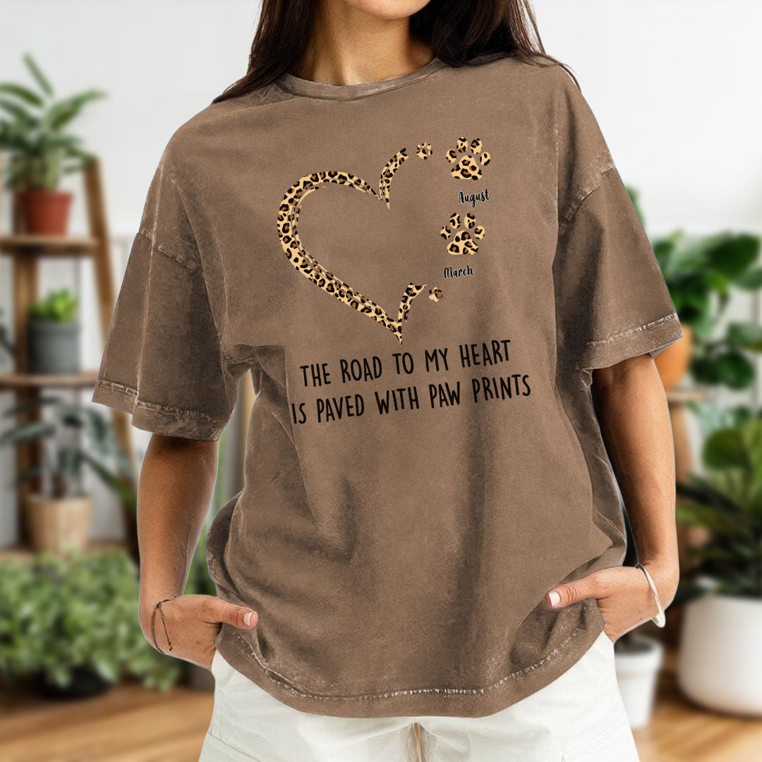 PST43 The Road To My Heart Is Paved With Paw Prints - Personalized Custom Washed T-shirt