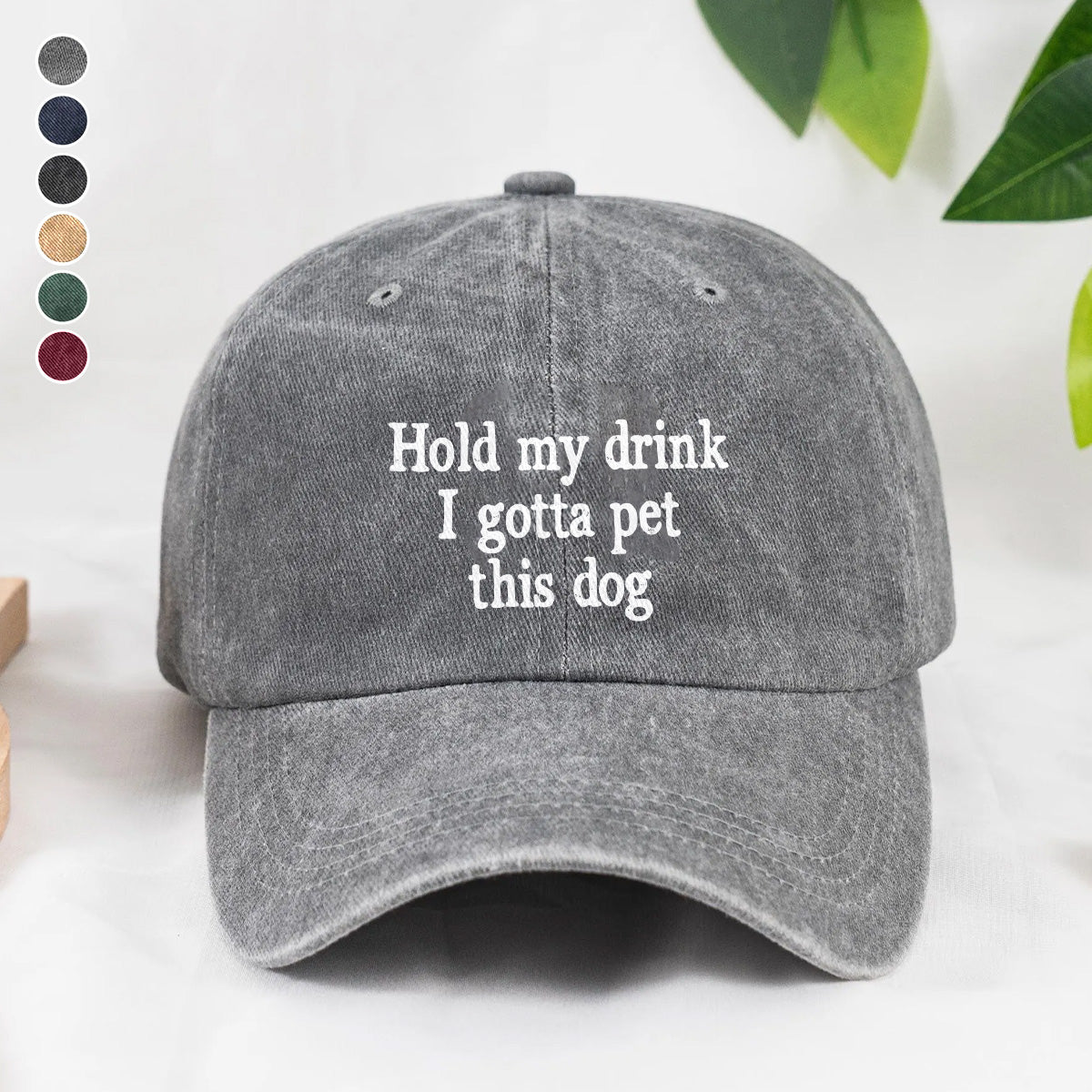PSC07 Hold My Drink I Gotta Pet This Dog - Wash Denim Cap