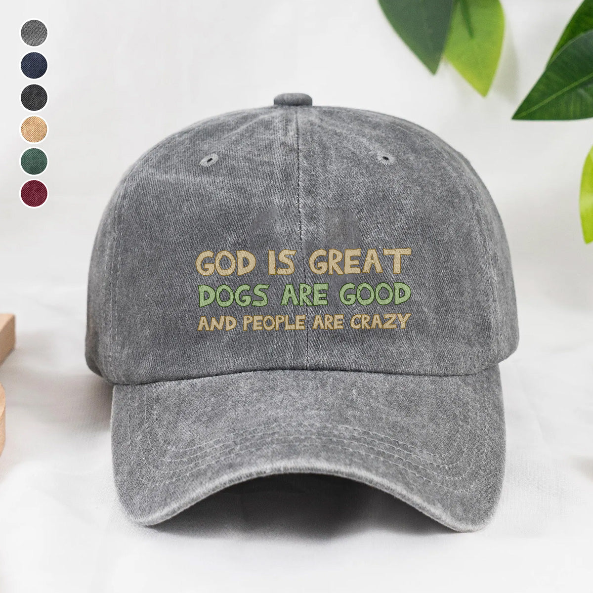 PSC24 God Is Great Dogs Are Good And People Are Crazy - Wash Denim Cap