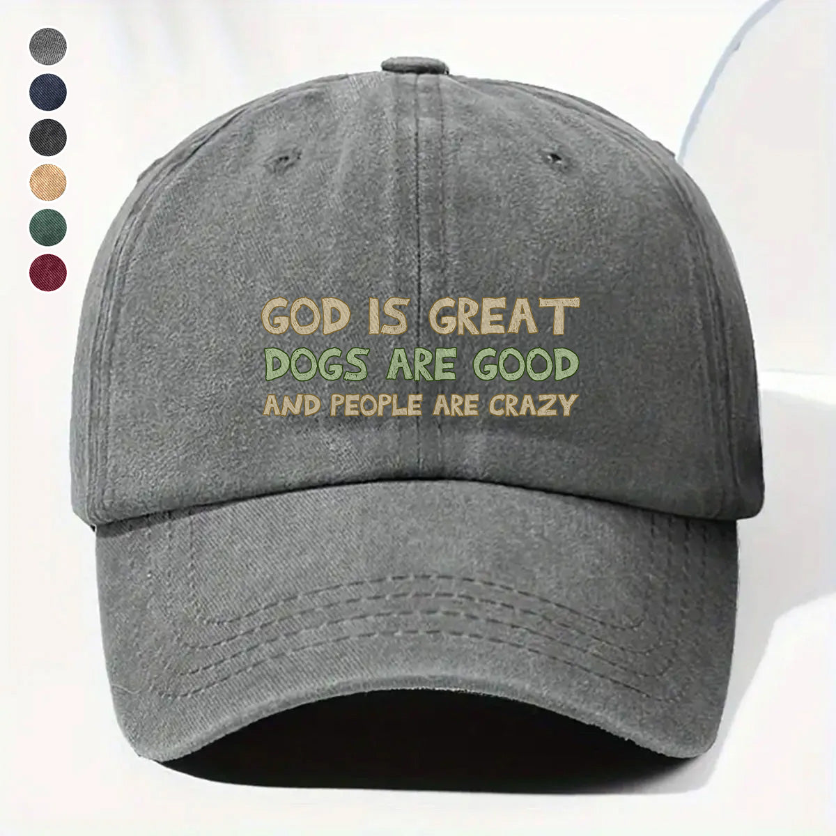 PSC24 God Is Great Dogs Are Good And People Are Crazy - Wash Denim Cap