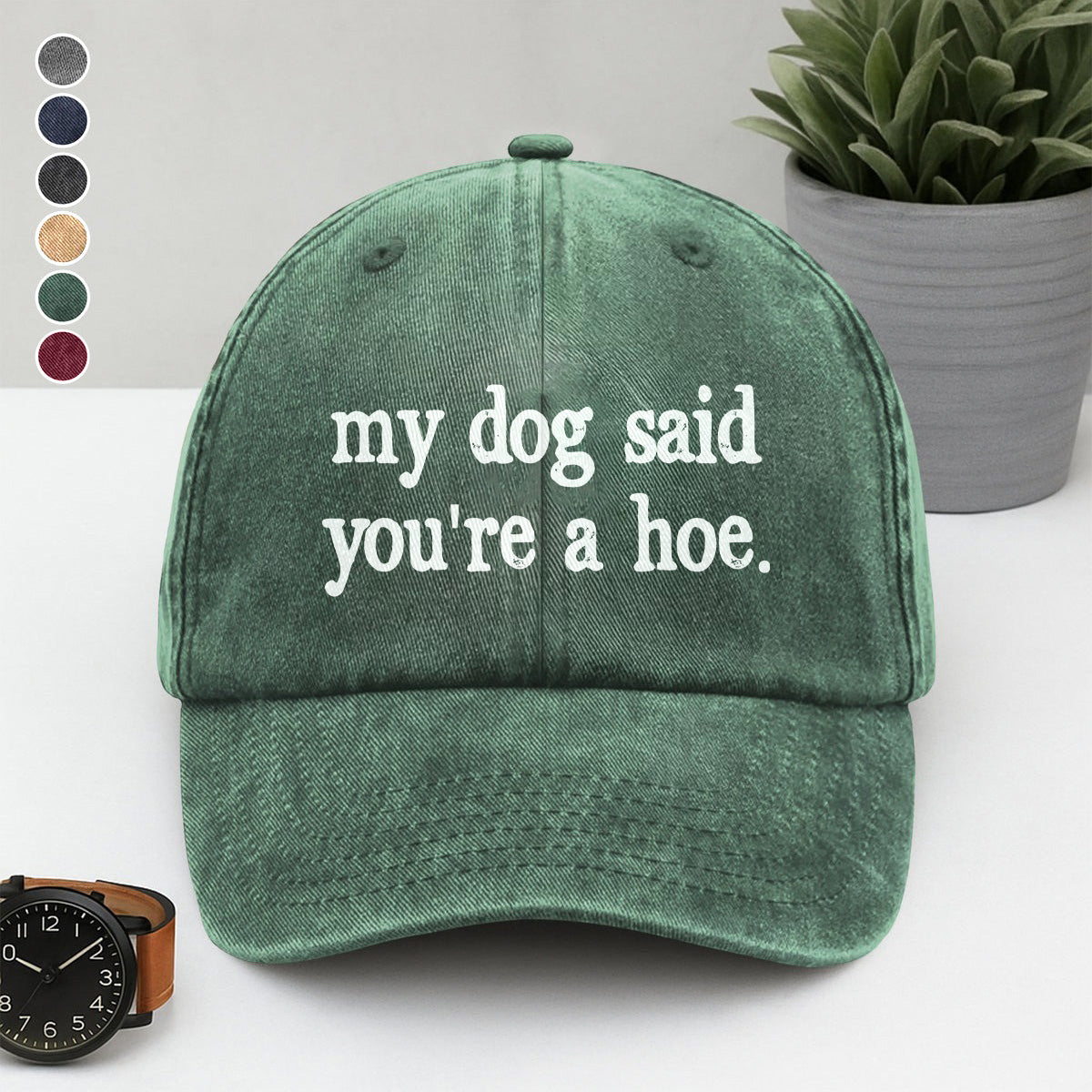 PSC04 My Dog Said You're A Hoe - Wash Denim Cap