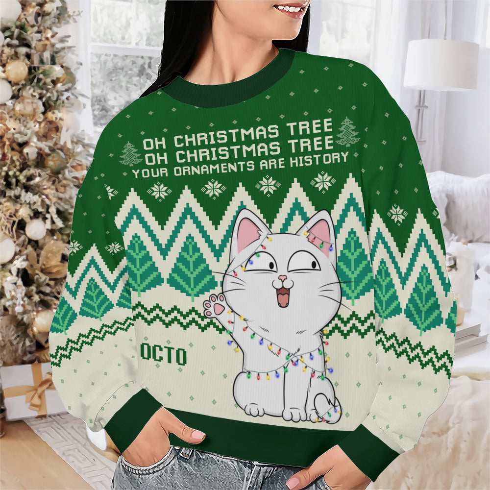 PSTS41 Oh Christmas Tree Your Ornaments Are History Cat Lover Xmas - Personalized Custom Sweater