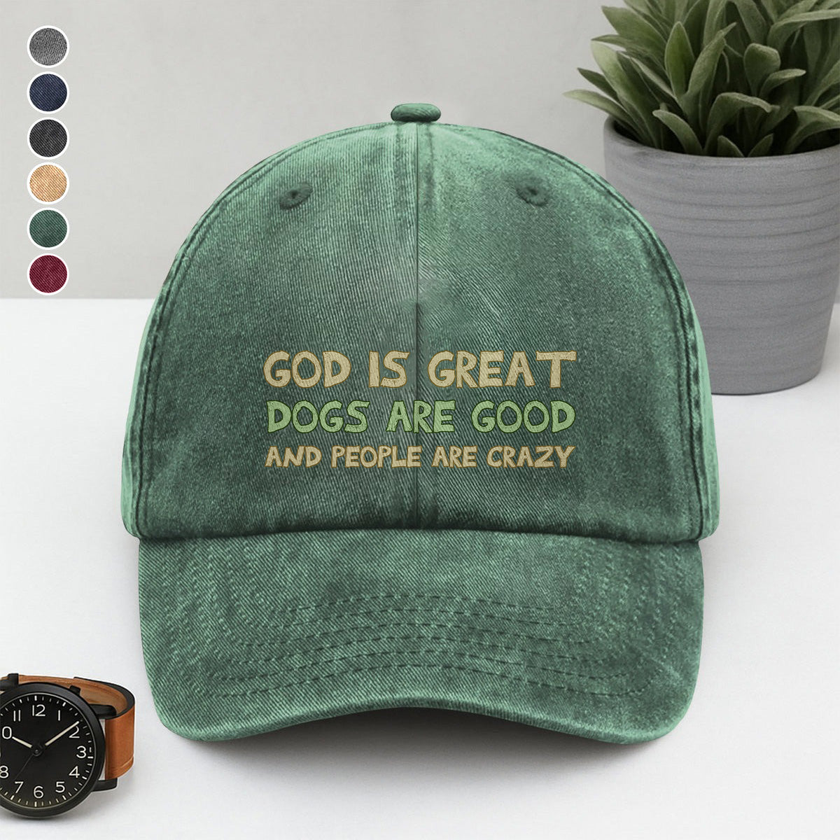 PSC24 God Is Great Dogs Are Good And People Are Crazy - Wash Denim Cap