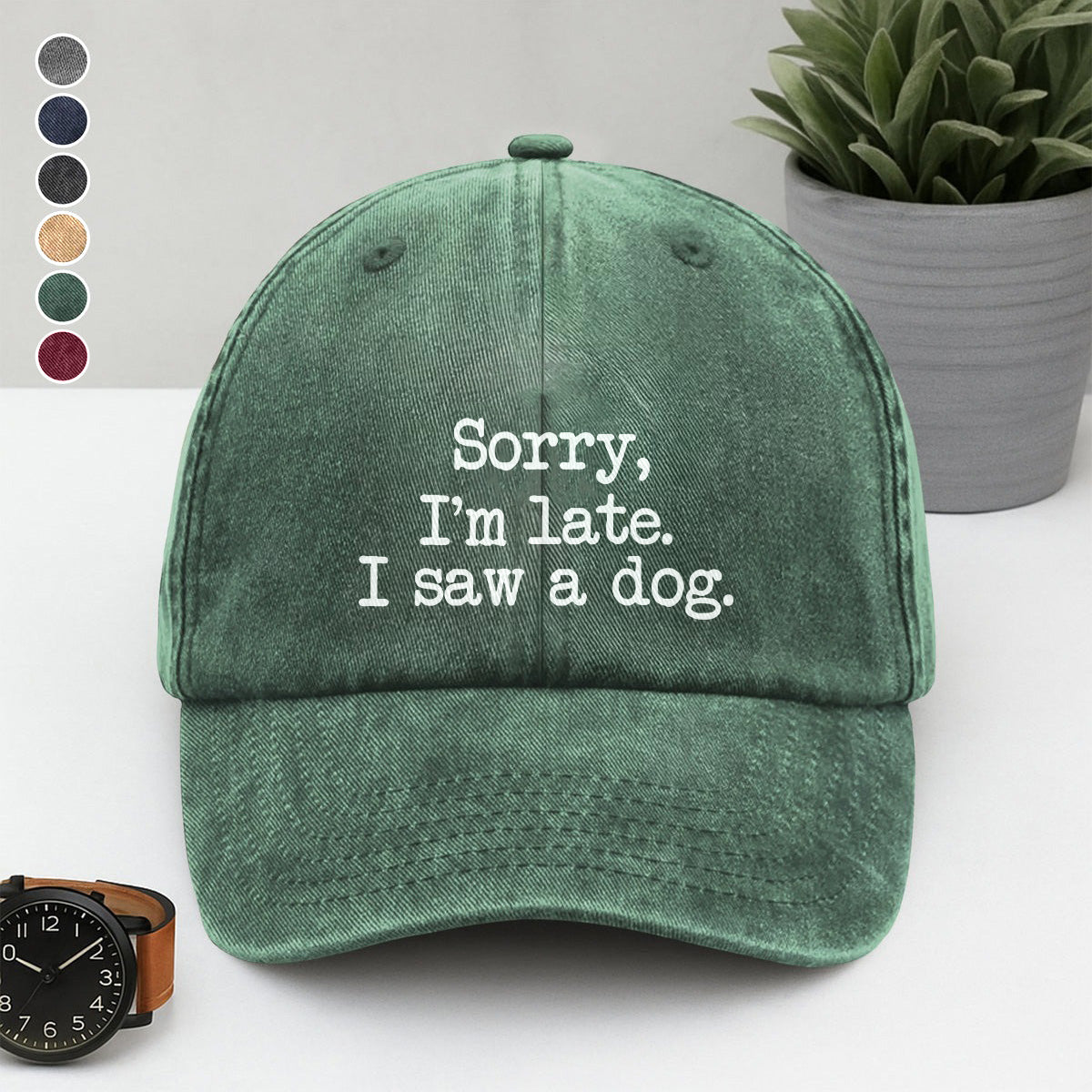 PSC08 Sorry I'm Late I Saw A Dog - Wash Denim Cap