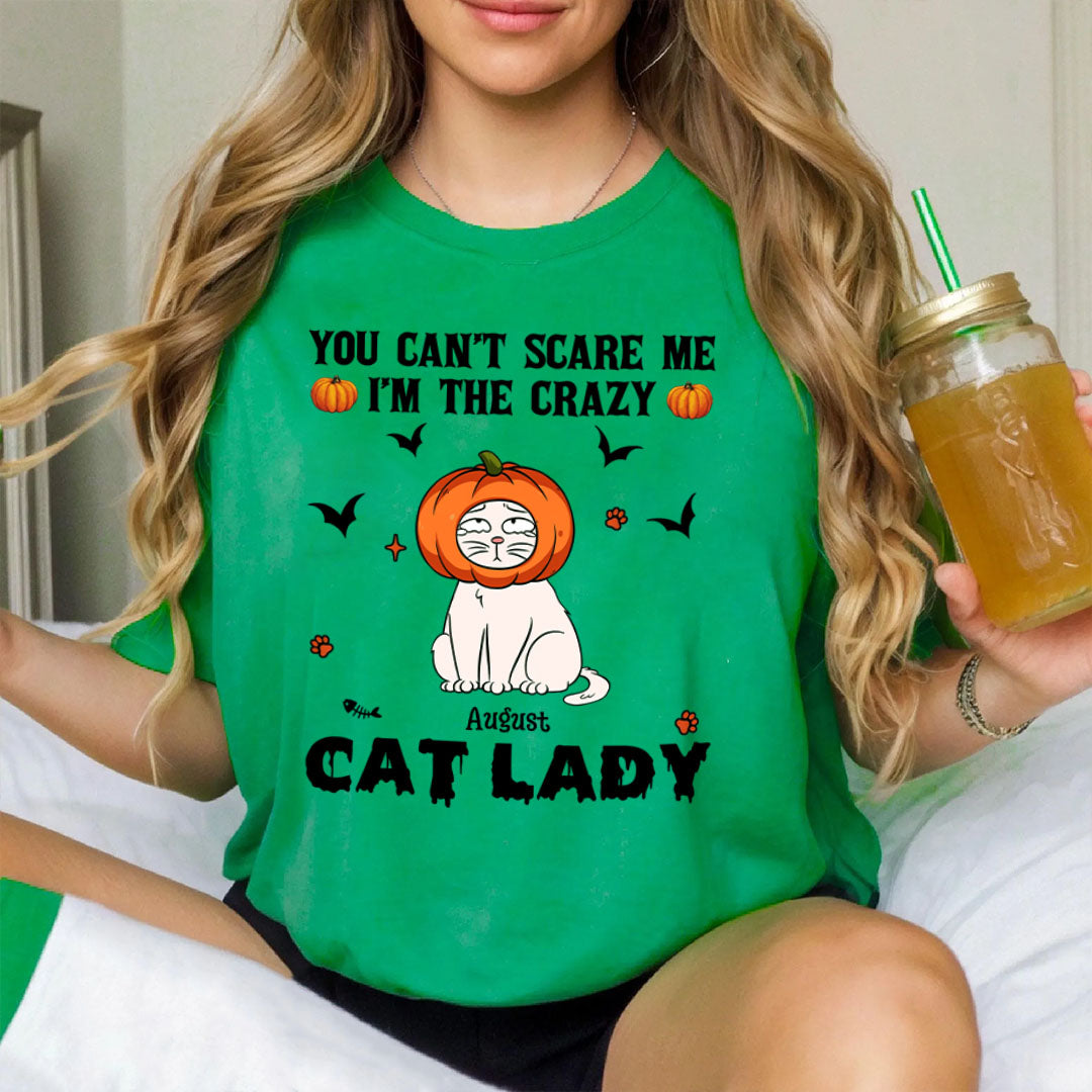 PST81 You Can't Scare Me I'm The Crazy Cat Lady Cat Lover - Personalized Custom T-shirt
