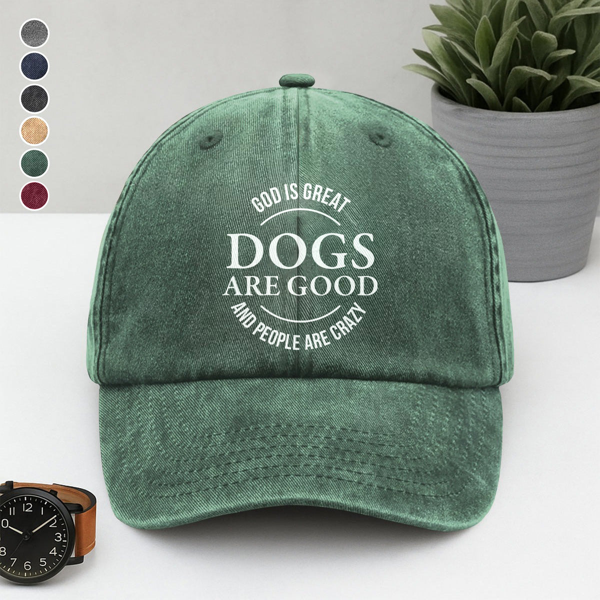 PSC19 God Is Great Dogs Are Good And People Are Crazy - Wash Denim Cap