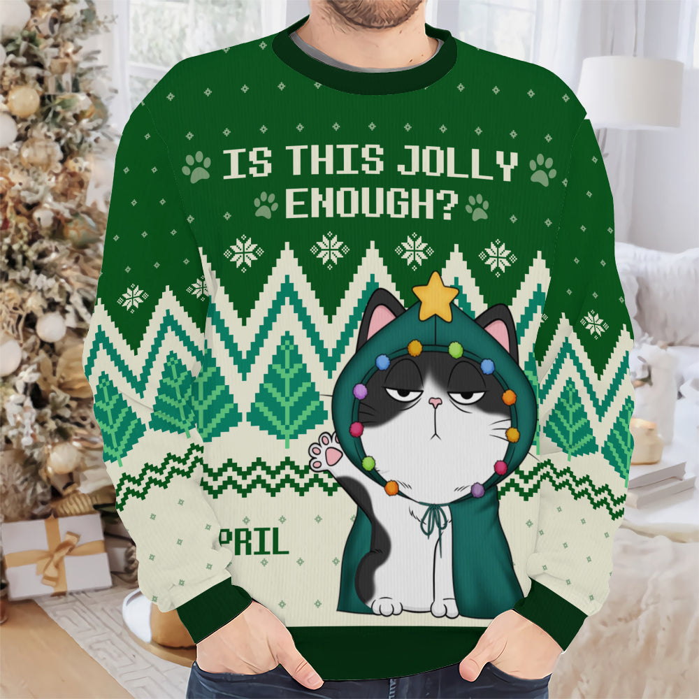 PSTS39 Is This Jolly Enough Cat Lover Xmas - Personalized Custom Sweater