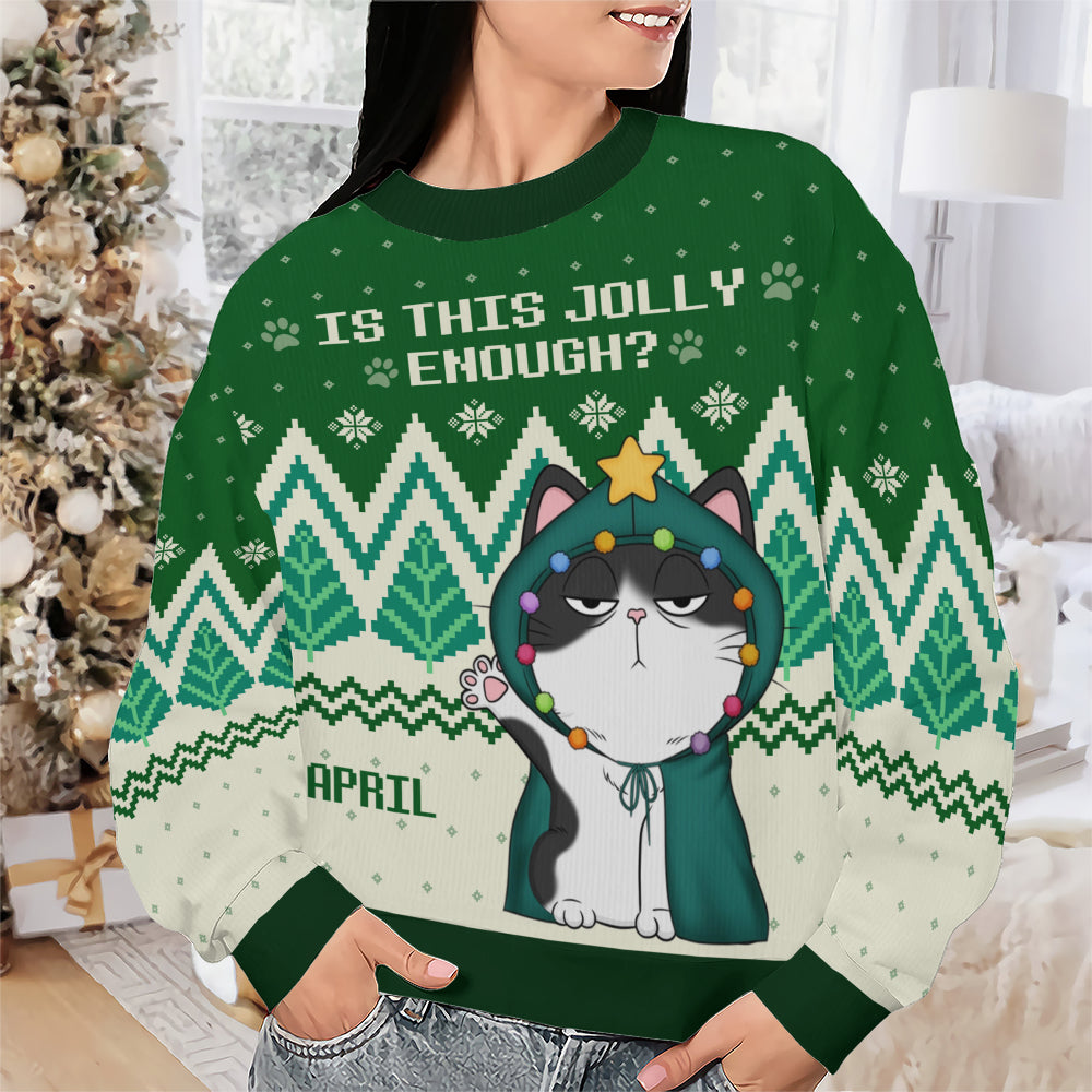 PSTS39 Is This Jolly Enough Cat Lover Xmas - Personalized Custom Sweater