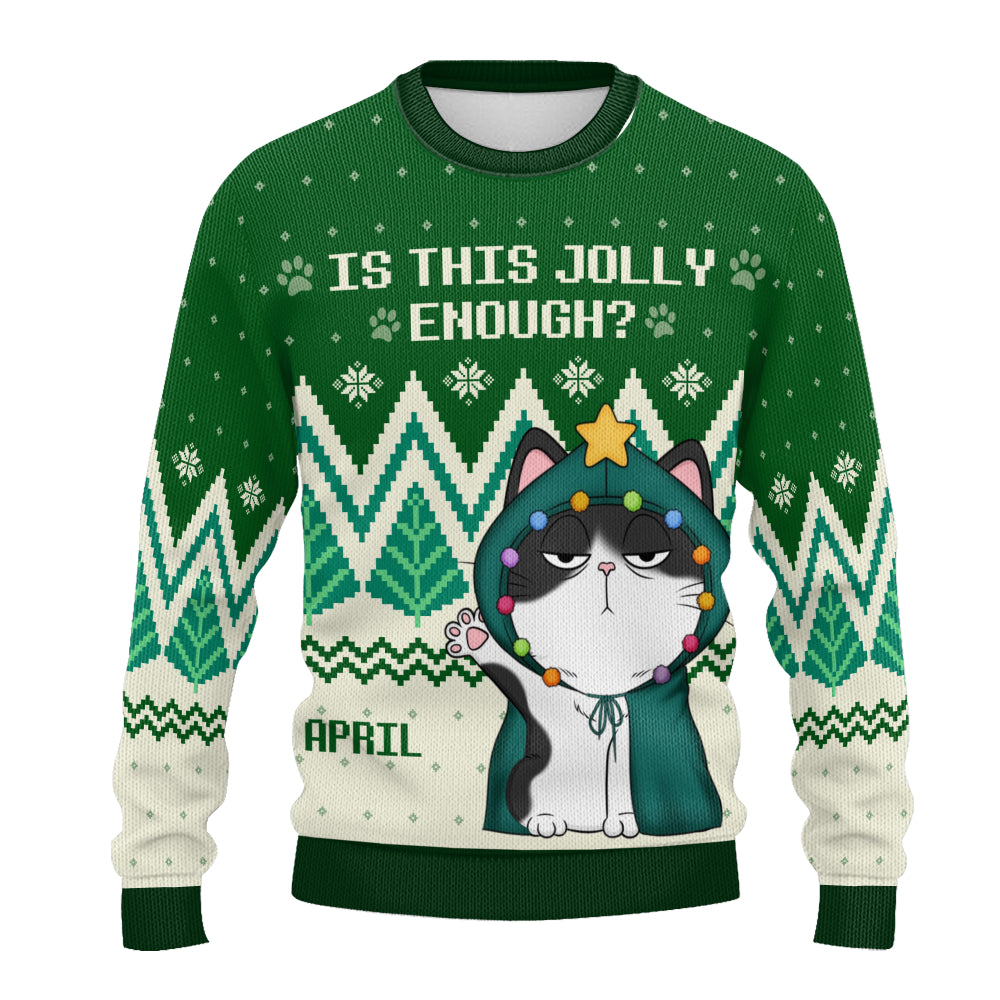 PSTS39 Is This Jolly Enough Cat Lover Xmas - Personalized Custom Sweater