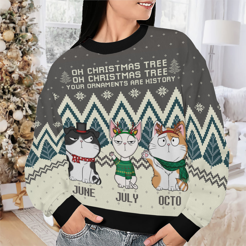 PSTS41 Oh Christmas Tree Your Ornaments Are History Cat Lover Xmas - Personalized Custom Sweater