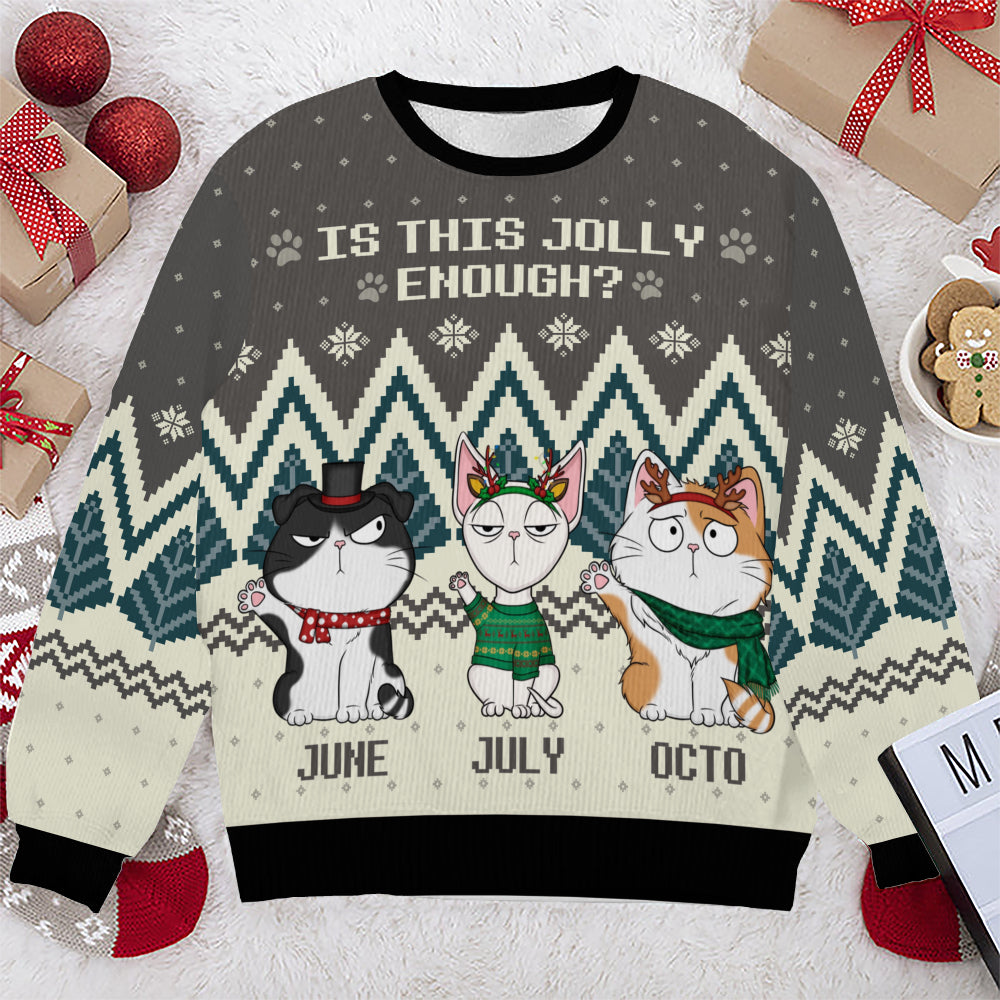 PSTS39 Is This Jolly Enough Cat Lover Xmas - Personalized Custom Sweater