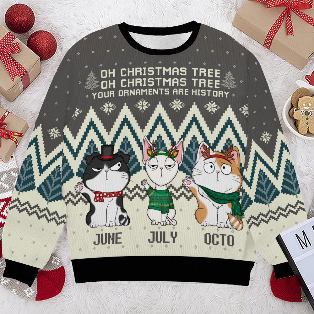 PSTS41 Oh Christmas Tree Your Ornaments Are History Cat Lover Xmas - Personalized Custom Sweater