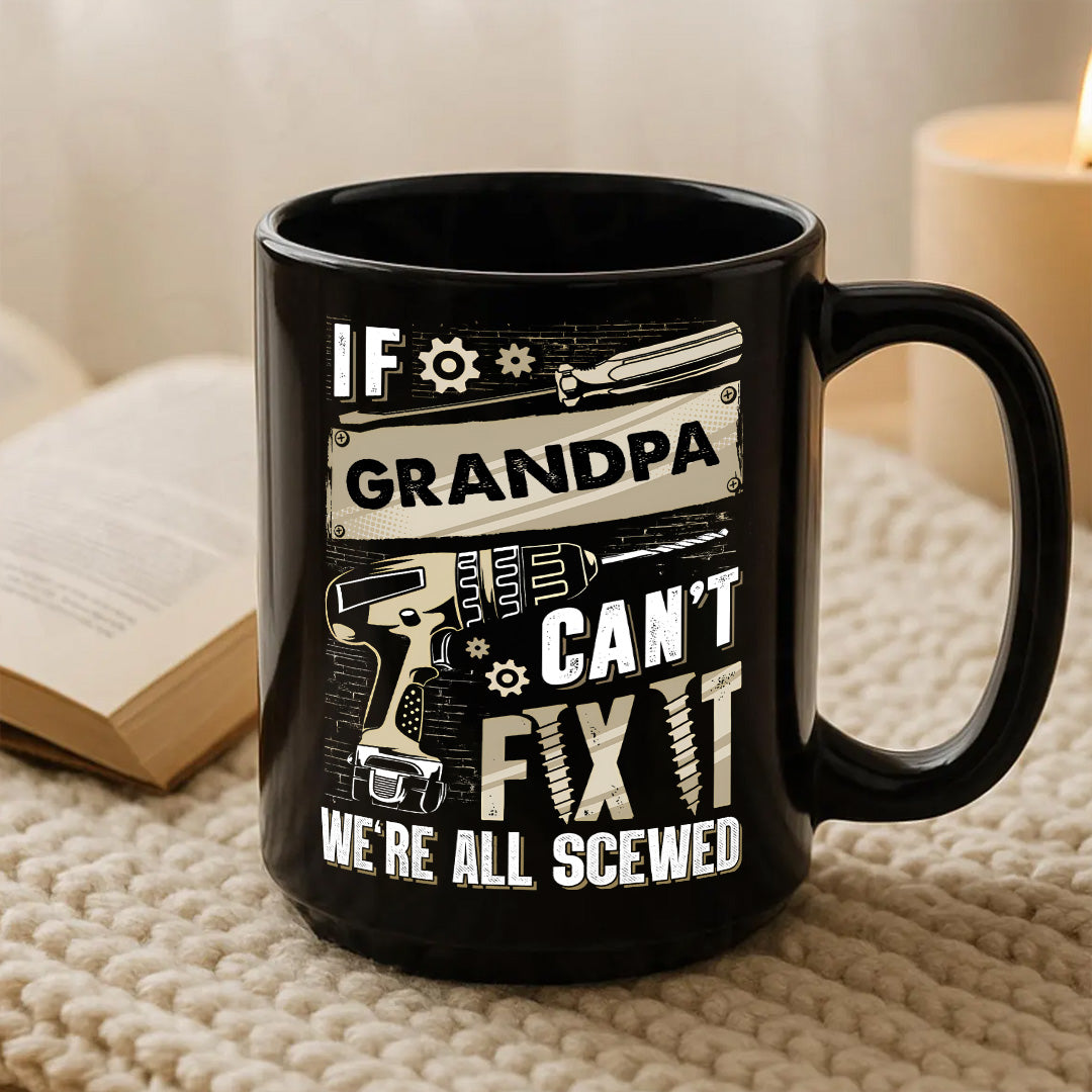 UPST31 If Cant Fix It We're All Scewed - Personalized Black Mug