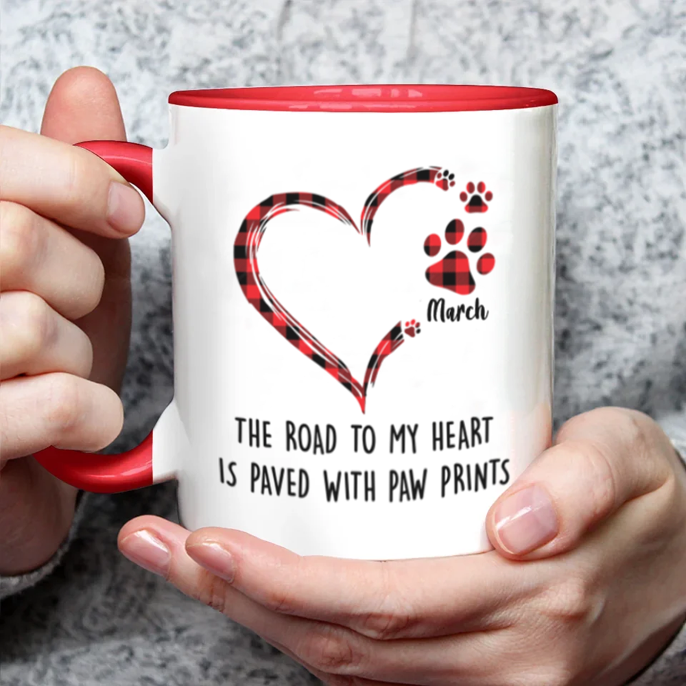 Miah1509 The Road To My Heart Is Paved With Paw Prints-Personalized Custom Coffee Mug