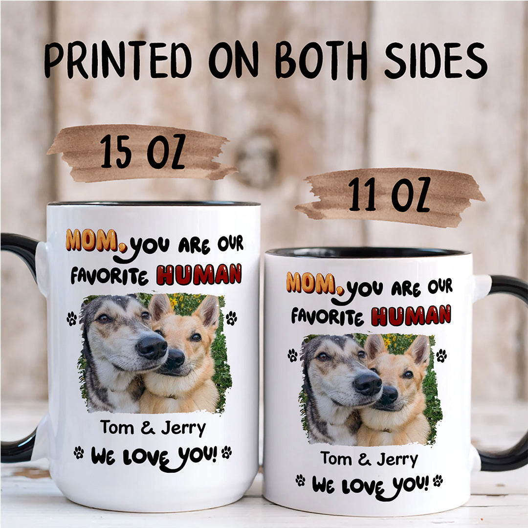 UPST110 Dad Mom You Are My Favorite Human - Personalized White Mug Accent Mug
