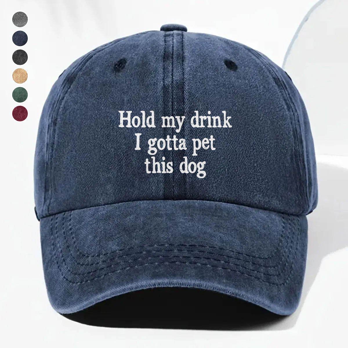 PSC07 Hold My Drink I Gotta Pet This Dog - Wash Denim Cap
