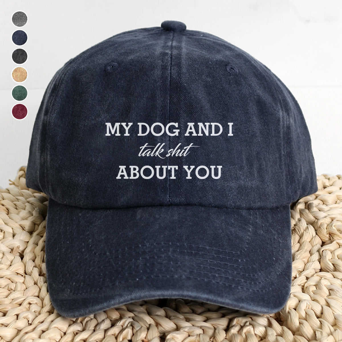 PSC15 My Dog And I Talk About You - Wash Denim Cap