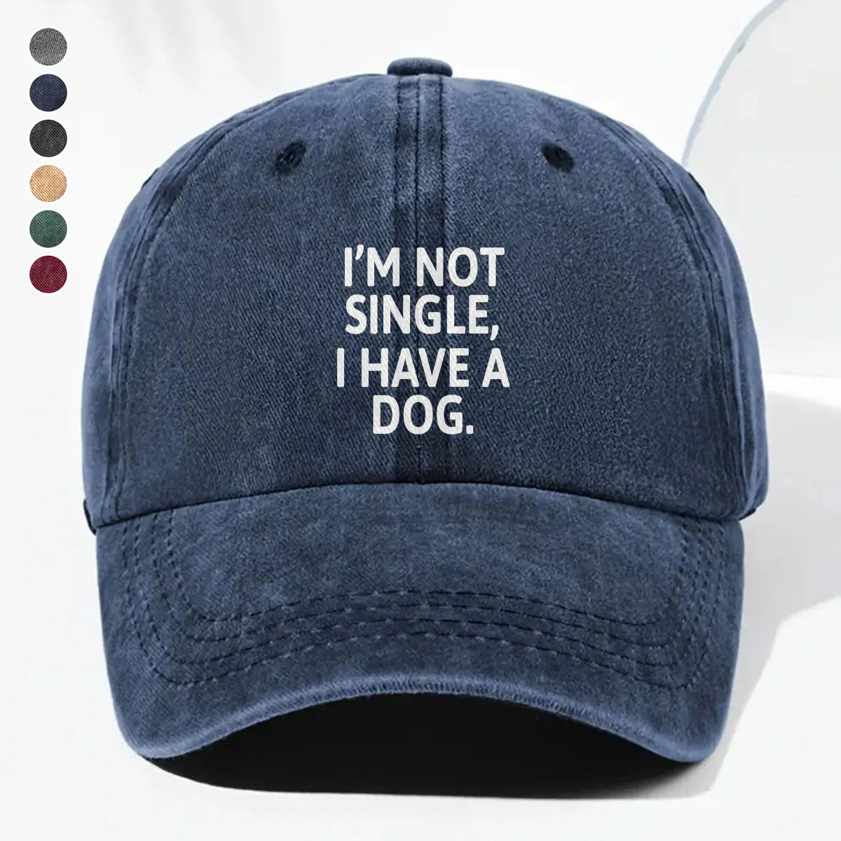 PSC10 I'm Not Single I Have A Dog - Wash Denim Cap