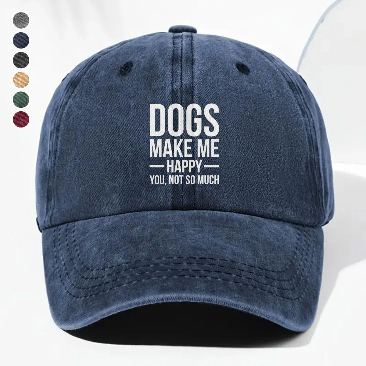 PSC14 Dogs Make My Happy You Not So Much - Wash Denim Cap