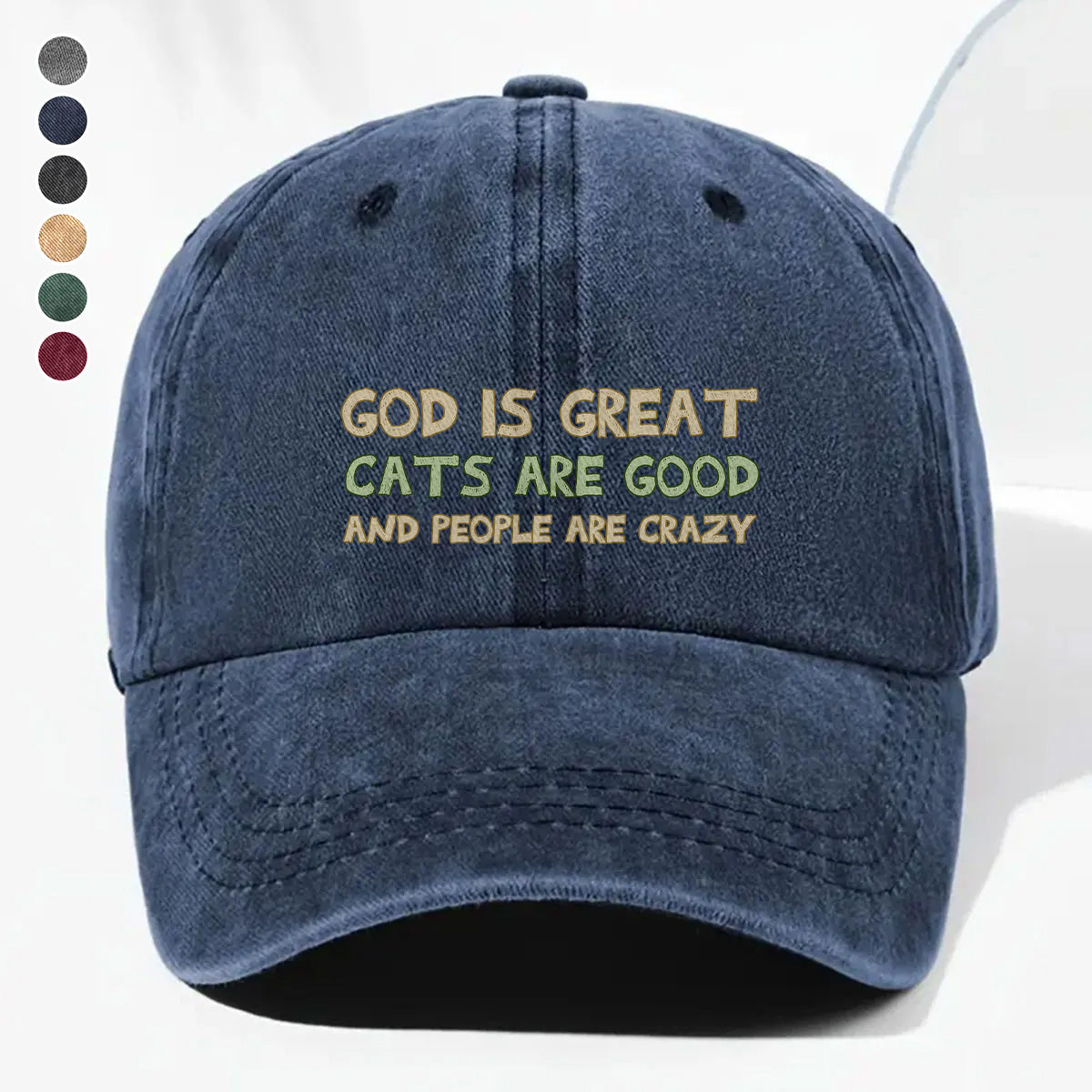 PSC23 God Is Great Cats Are Good And People Are Crazy - Wash Denim Cap