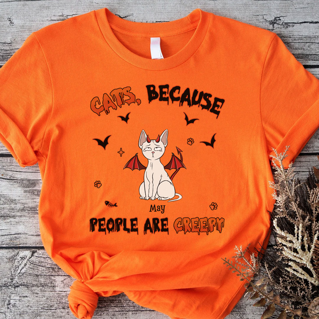 PST80 Cat Because People Are Creepy Cat Lover - Personalized Custom T-shirt